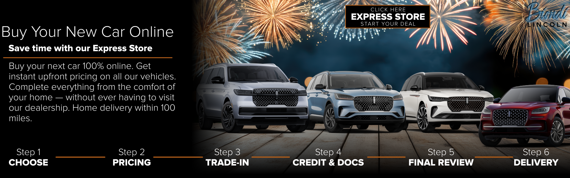 Buy your new car online with our Express Store.
